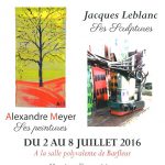 Barfleur Expo LEBLANC - MEYER - 2 AU 8 JUILLET 2016